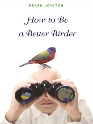 How to Be a Better Birder - ebook